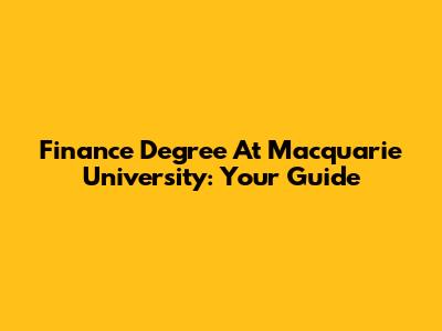 Finance Degree At Macquarie University: Your Guide