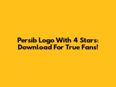 Persib Logo With 4 Stars: Download For True Fans!